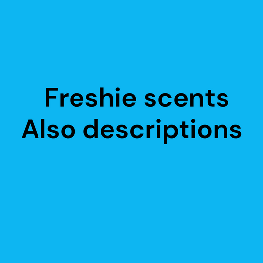 Freshie scents and descriptions