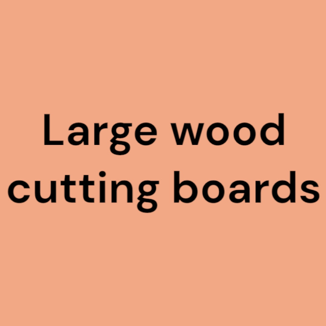 Large cutting boards